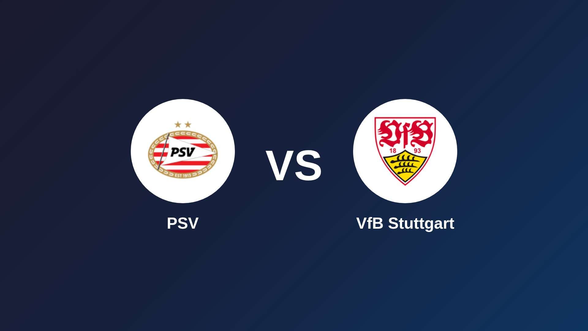 PSV vs VfB Stuttgart