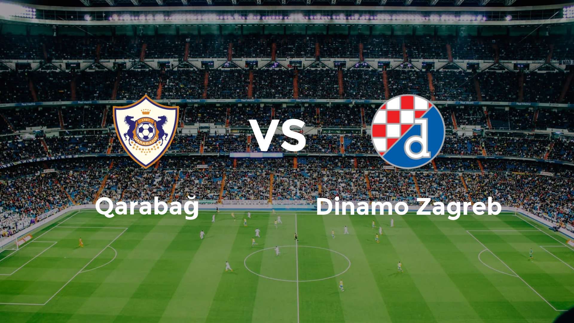 Qarabağ vs Dinamo Zagreb