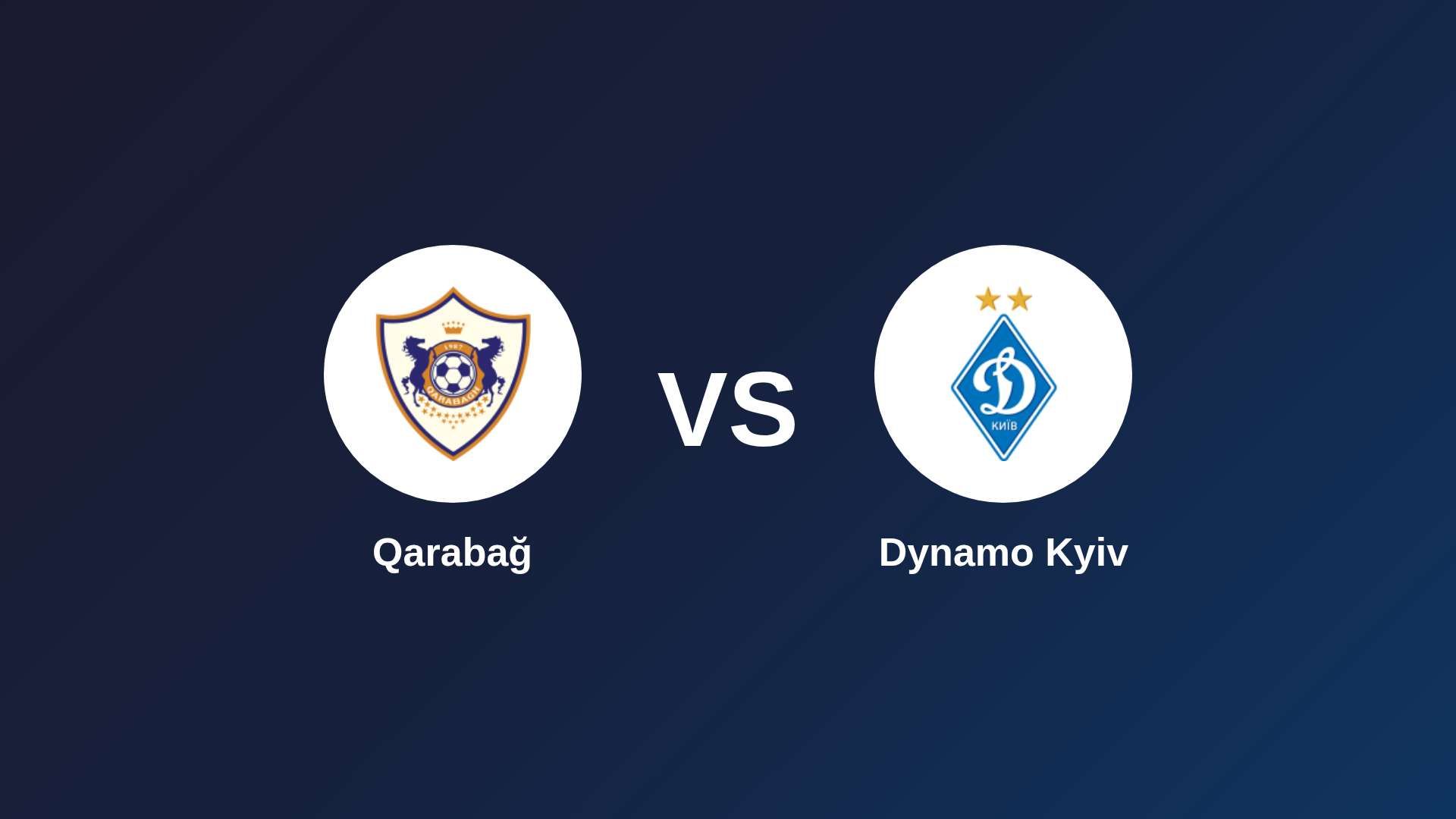 Qarabağ vs Dynamo Kyiv