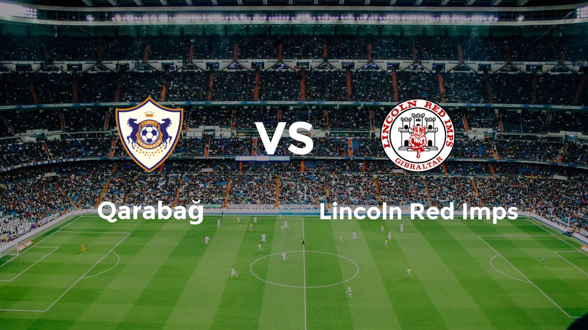 Qarabağ vs Lincoln Red Imps