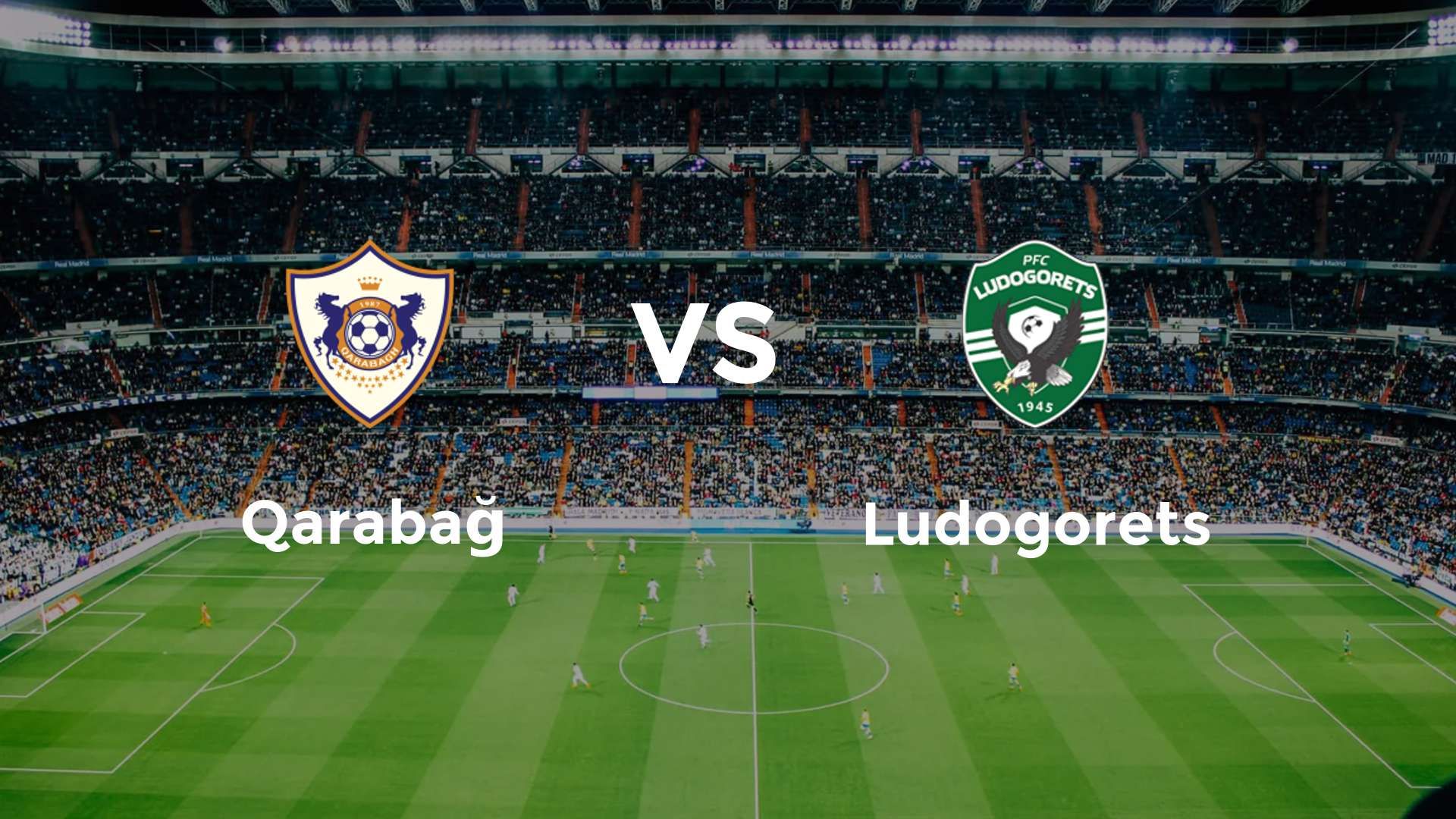 Qarabağ vs Ludogorets