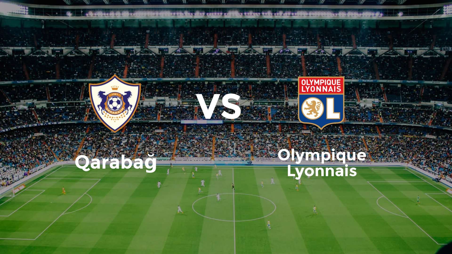 Qarabağ vs Olympique Lyonnais