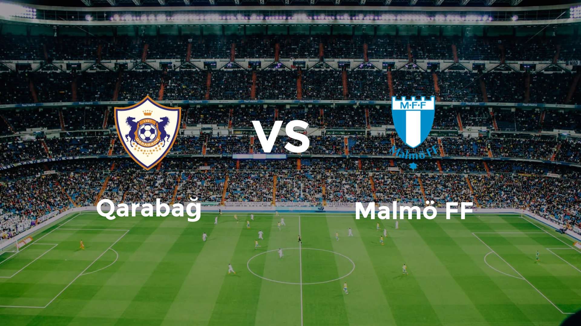 Qarabağ vs Malmö FF