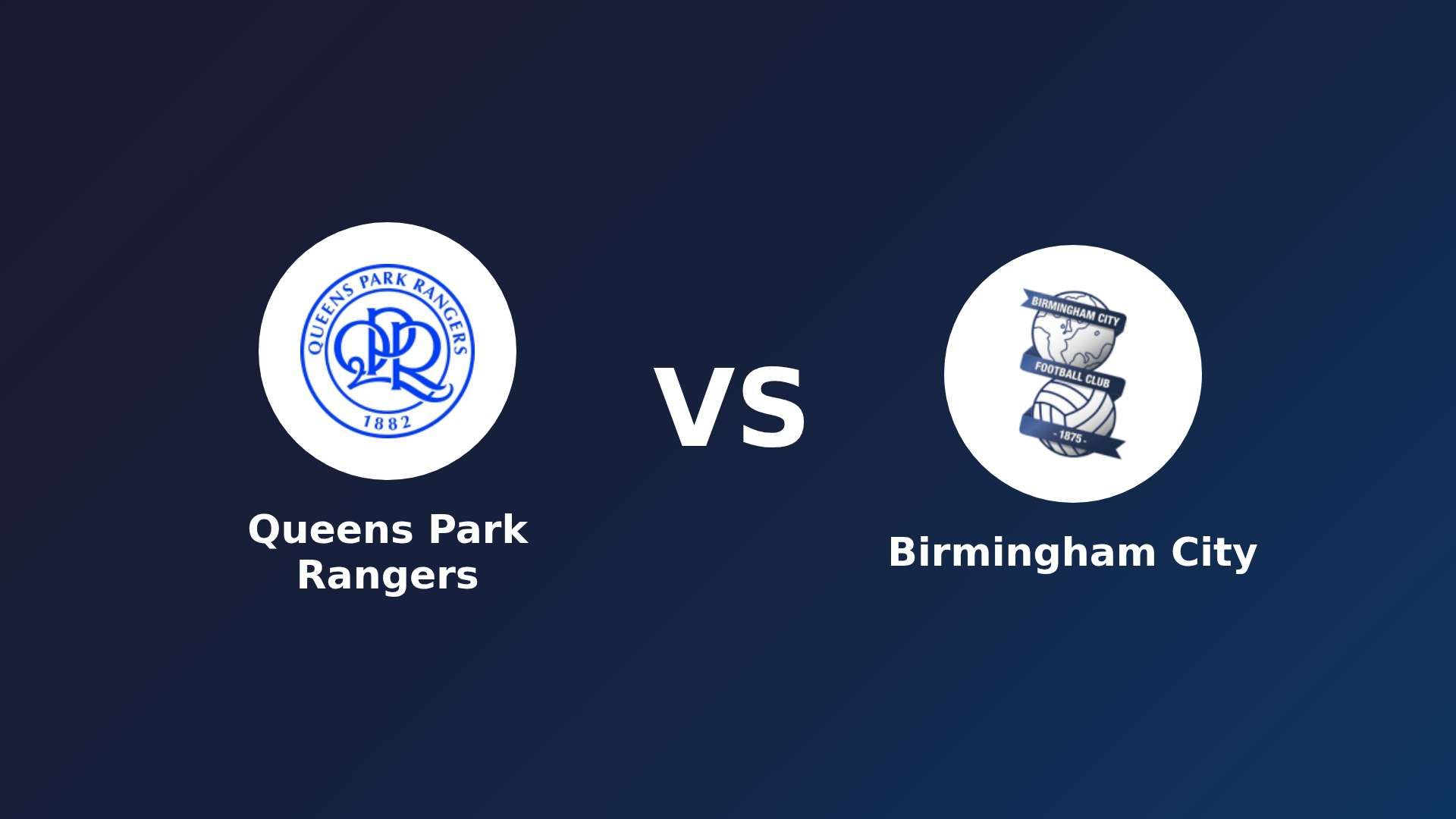 Queens Park Rangers vs Birmingham City