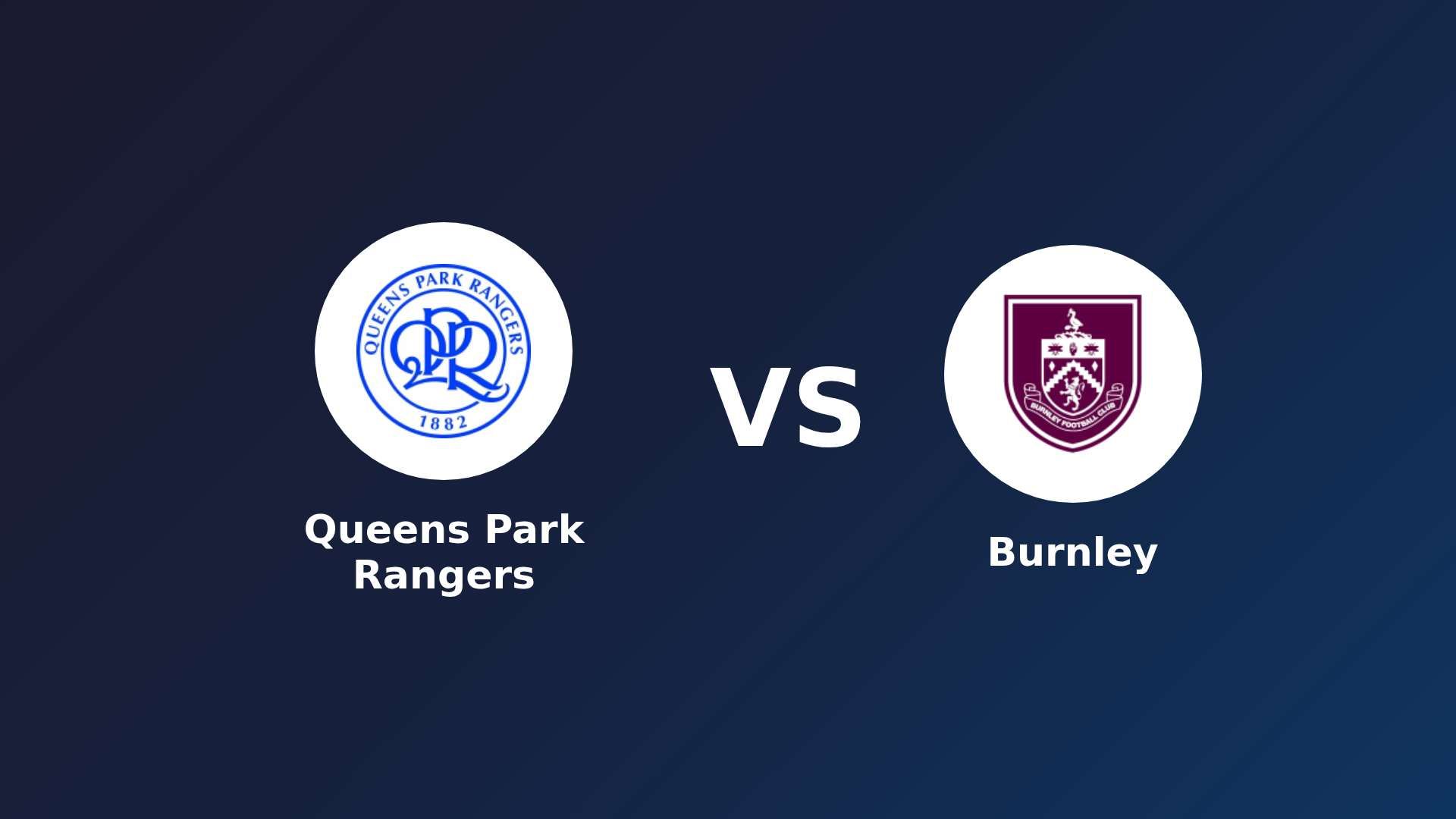 Queens Park Rangers vs Burnley