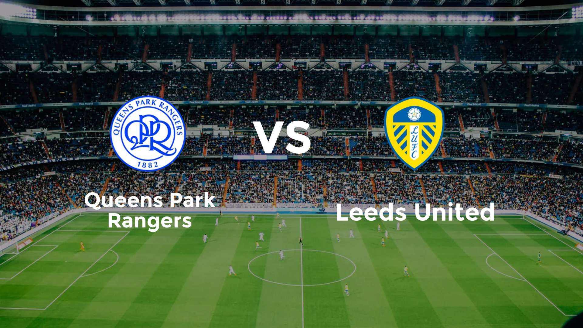 Queens Park Rangers vs Leeds United
