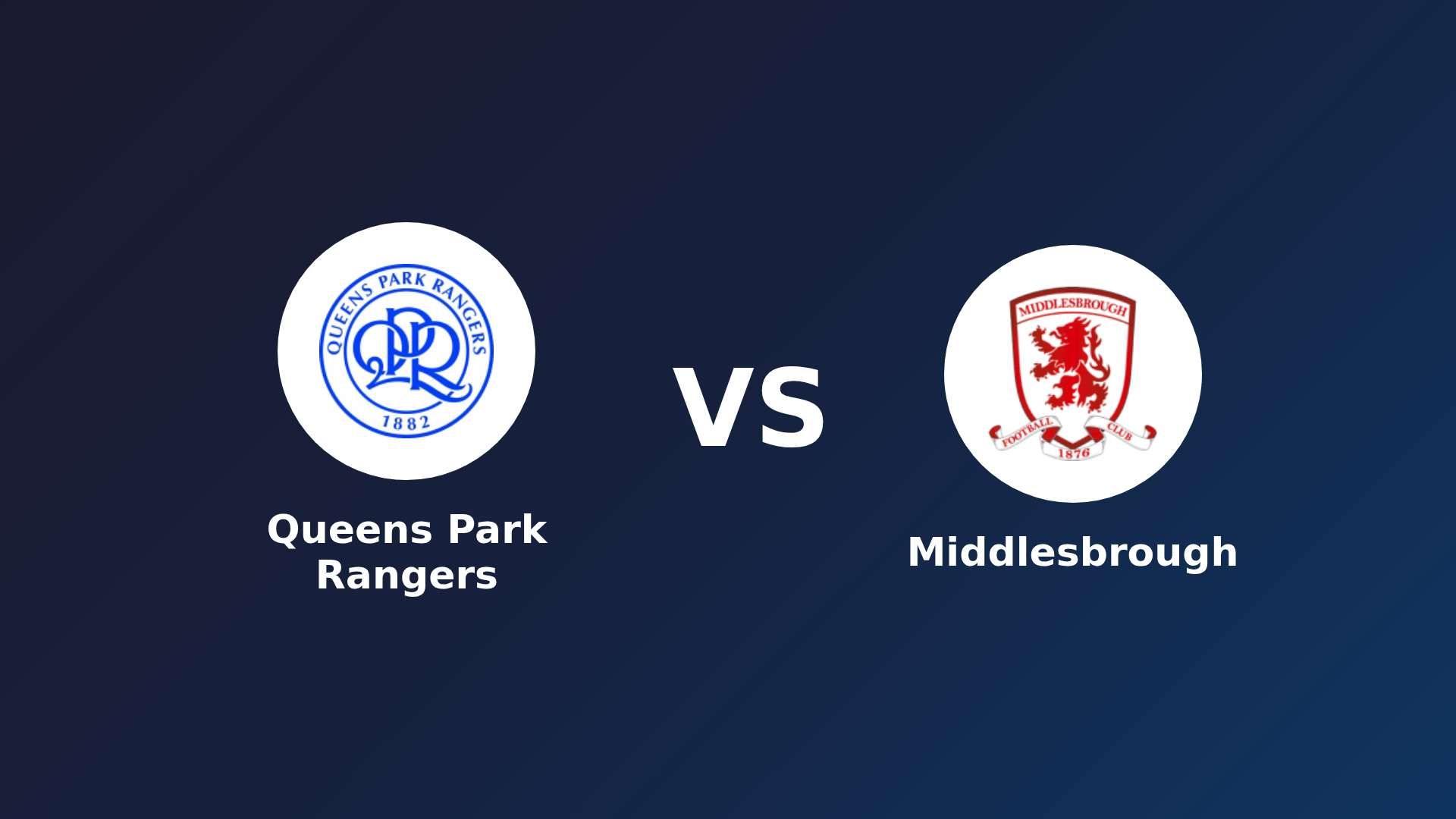 Queens Park Rangers vs Middlesbrough