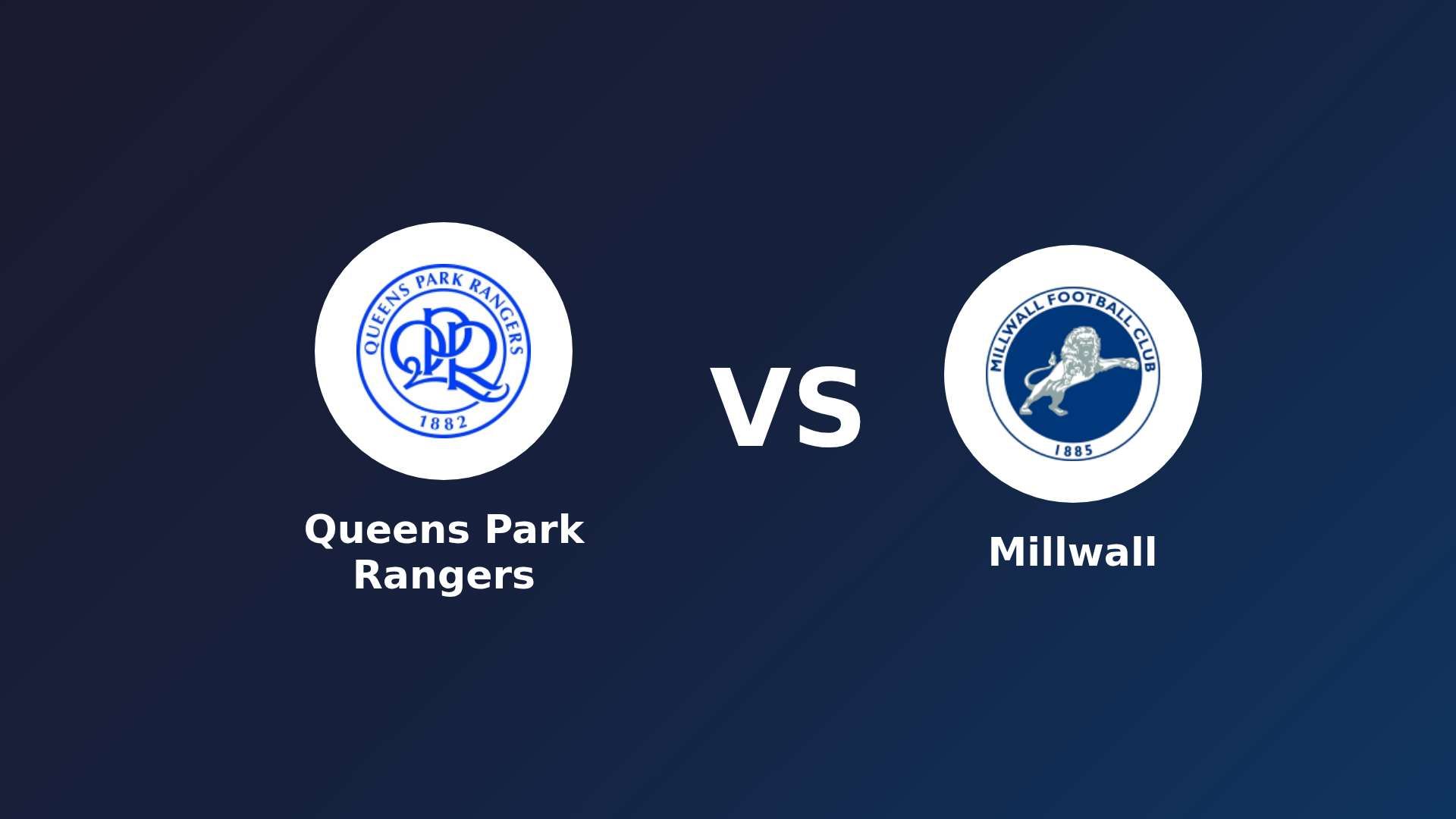 Queens Park Rangers vs Millwall