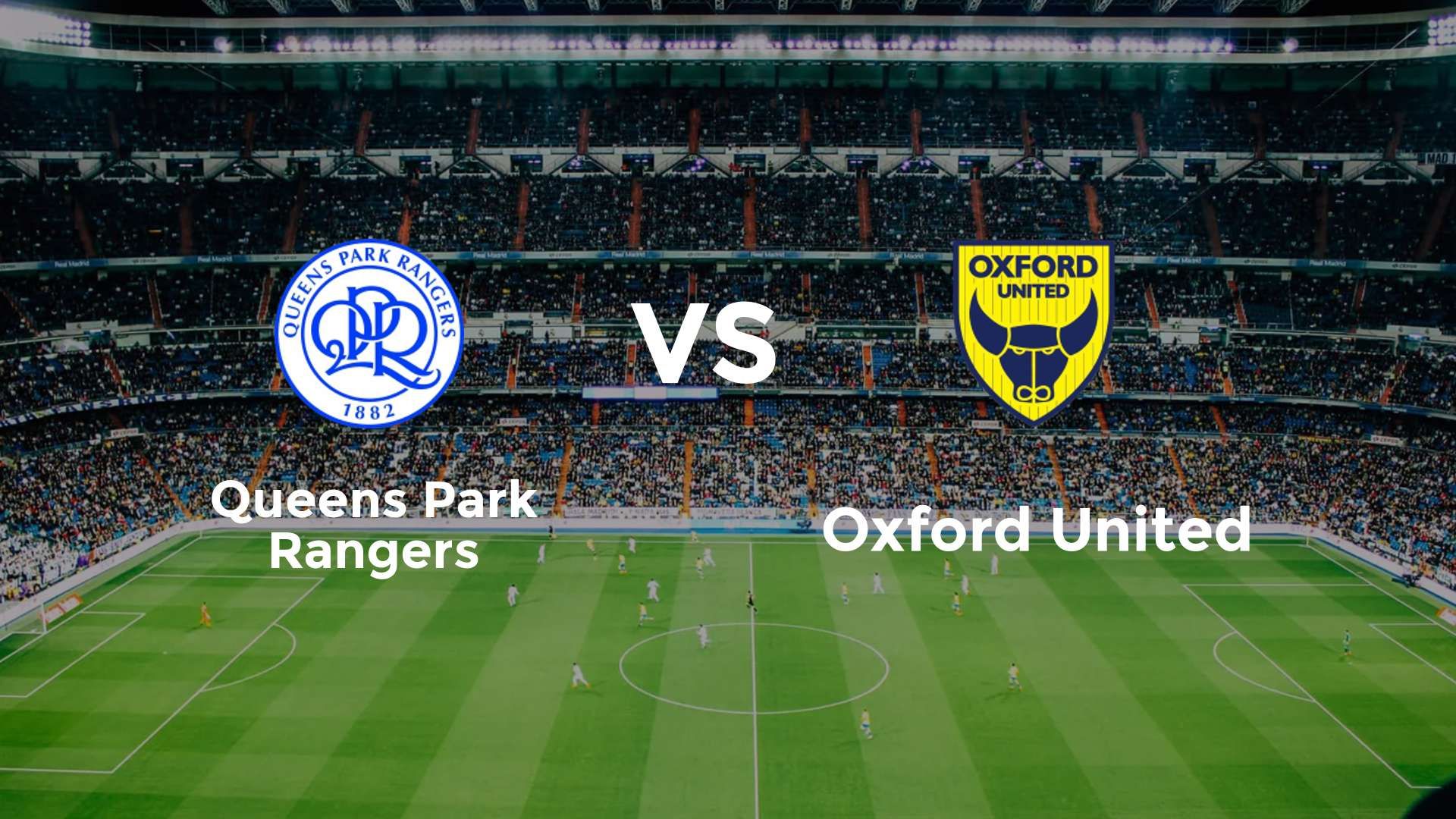 Queens Park Rangers vs Oxford United