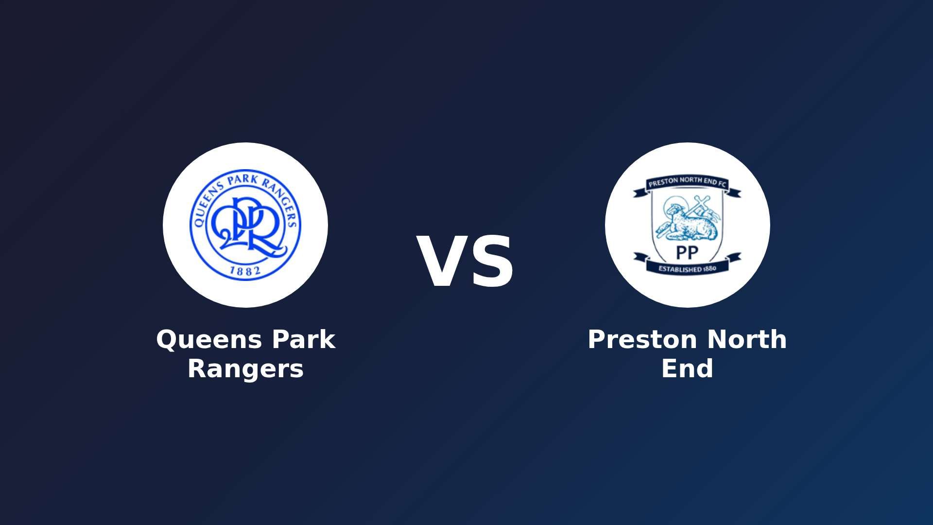 Queens Park Rangers vs Preston North End