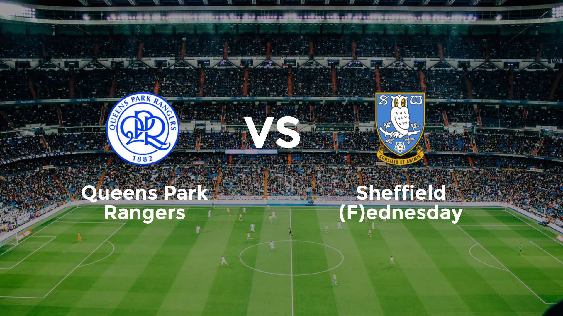 Queens Park Rangers vs Sheffield (F)ednesday