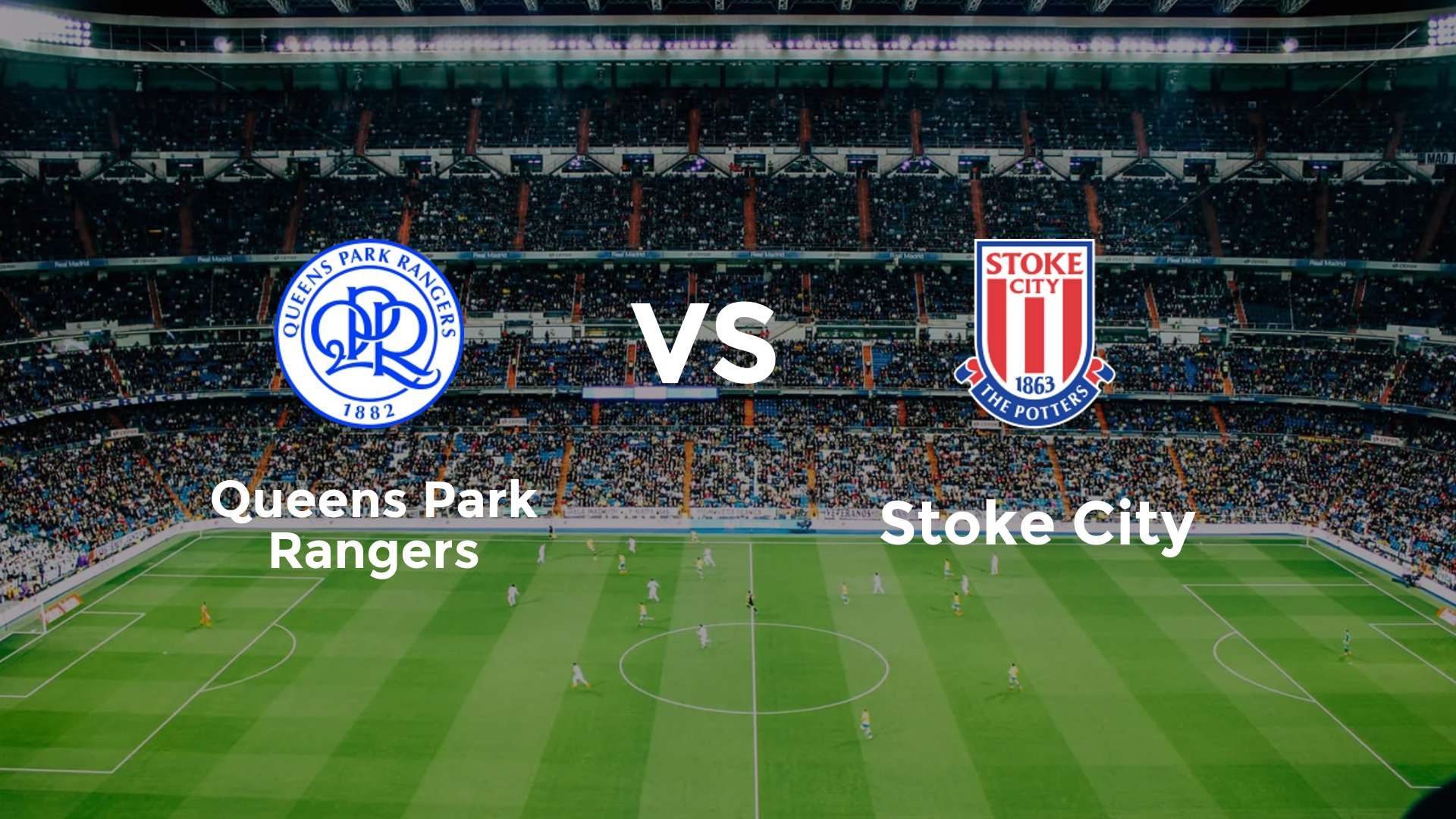 Queens Park Rangers vs Stoke City