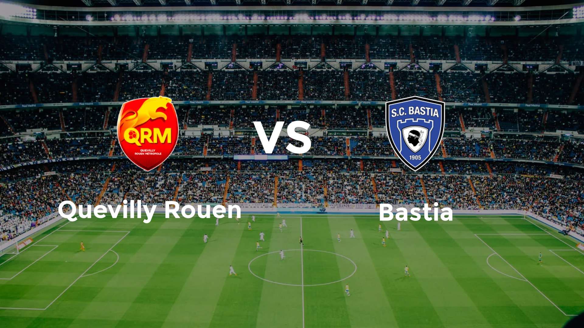Quevilly Rouen vs Bastia