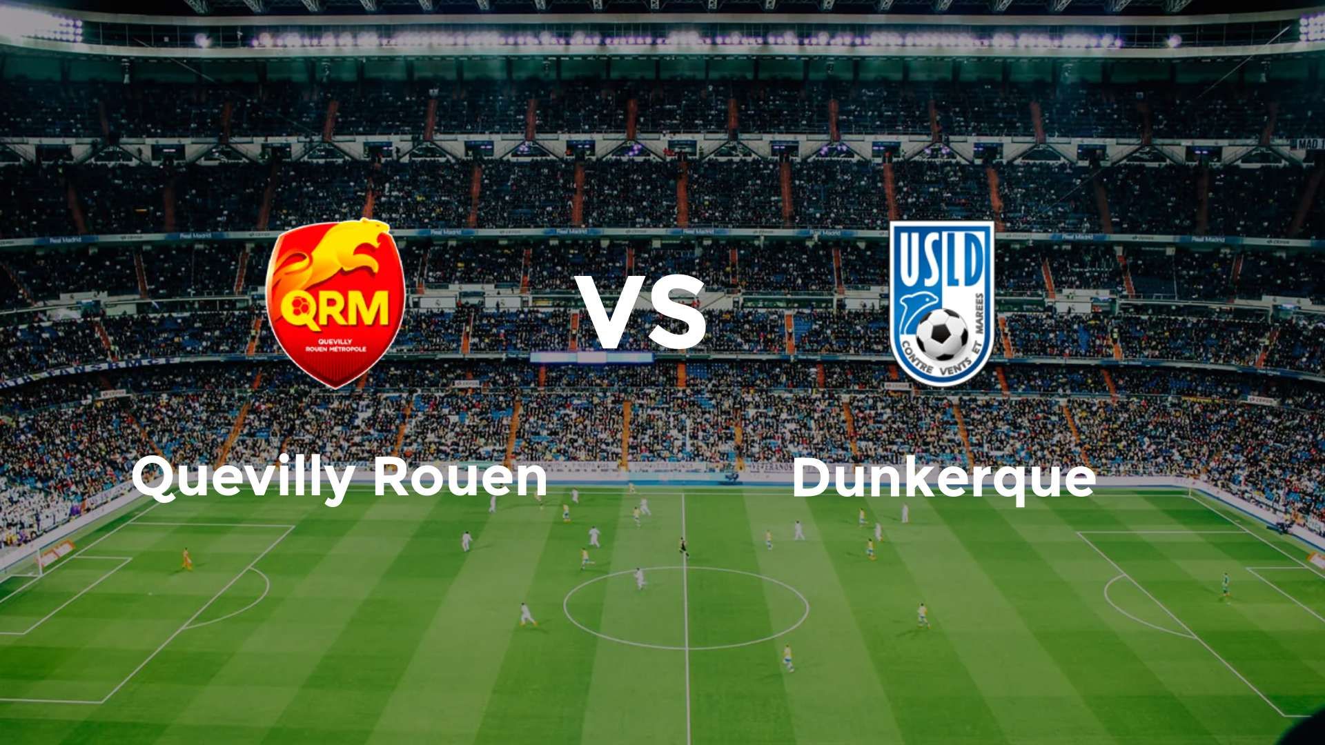 Quevilly Rouen vs Dunkerque