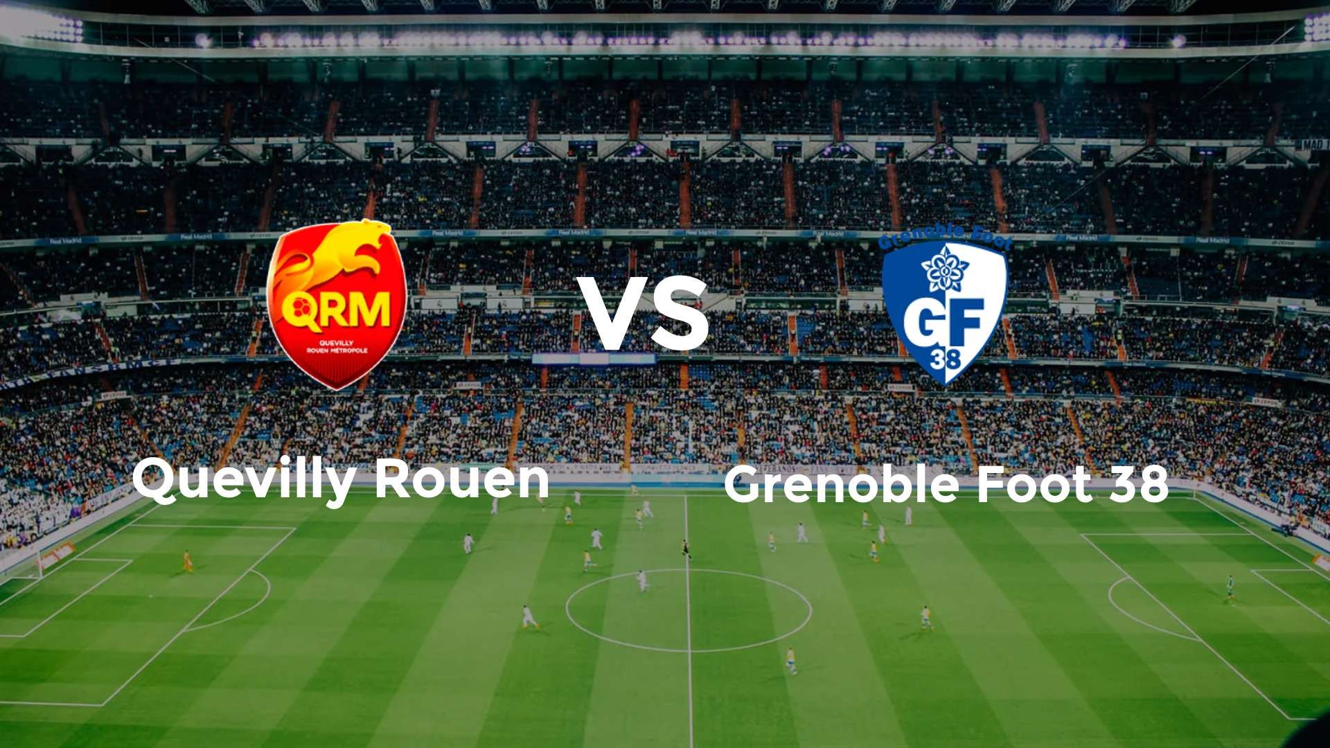 Quevilly Rouen vs Grenoble Foot 38