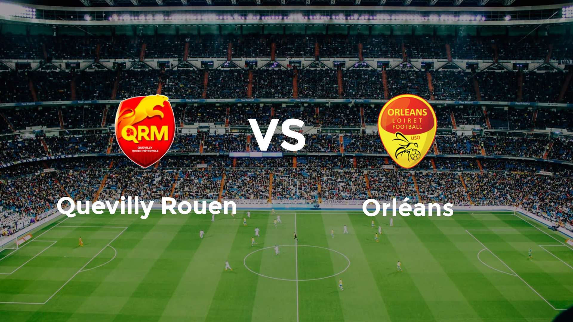 Quevilly Rouen vs Orléans
