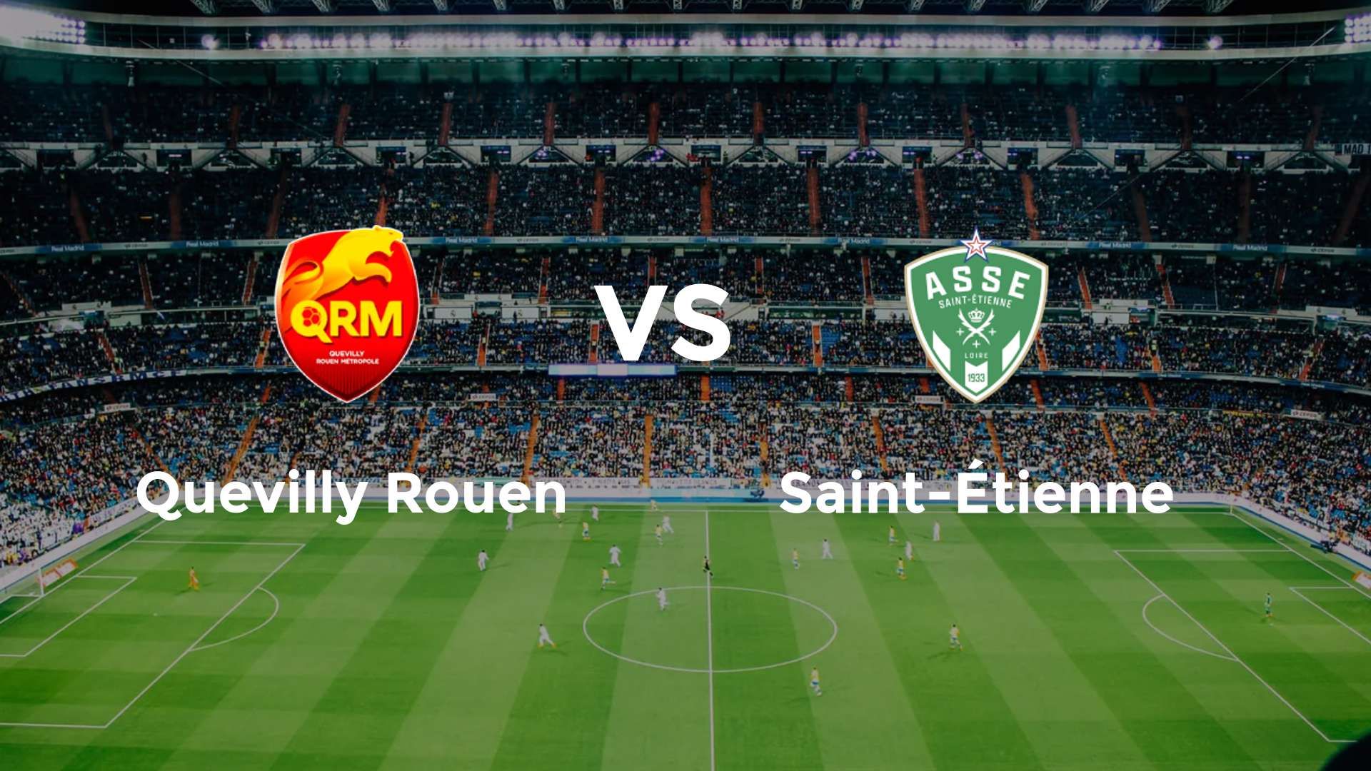 Quevilly Rouen vs Saint-Étienne