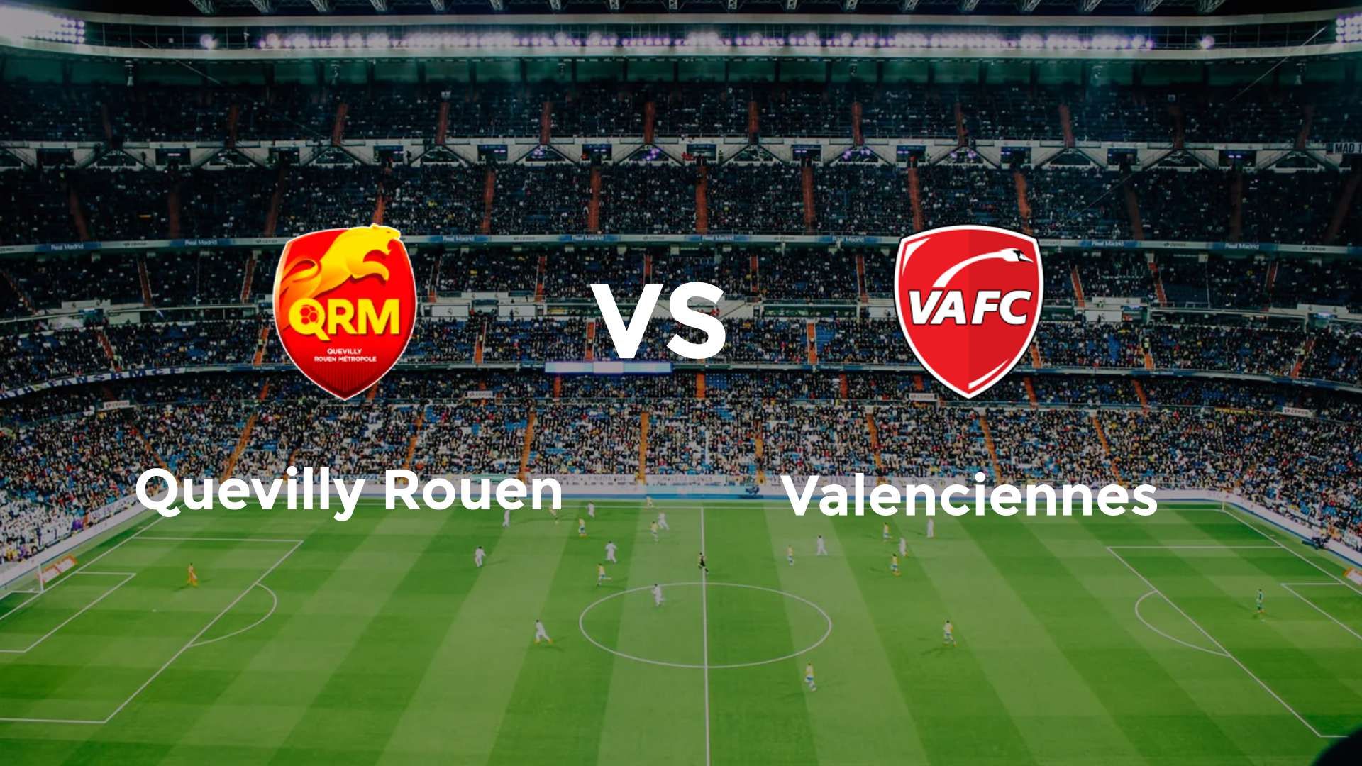 Quevilly Rouen vs Valenciennes