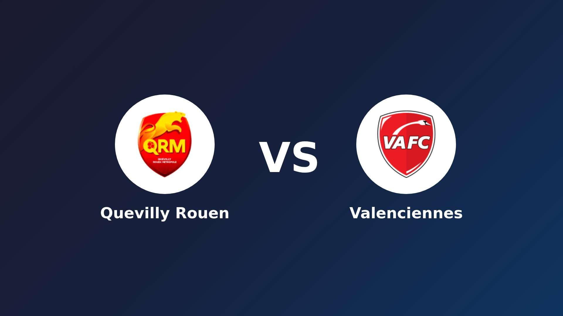Quevilly Rouen vs Valenciennes