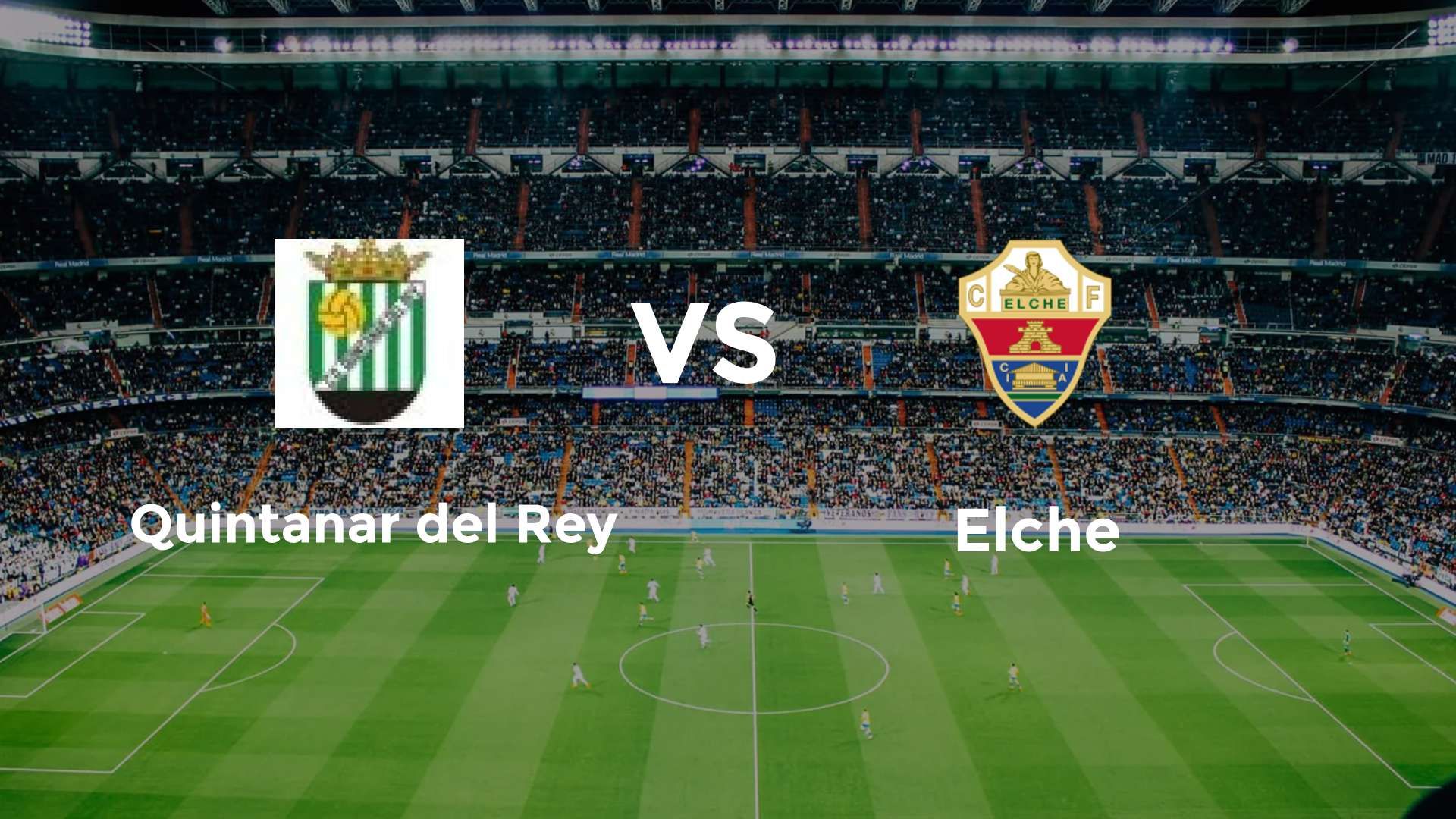 Quintanar del Rey vs Elche