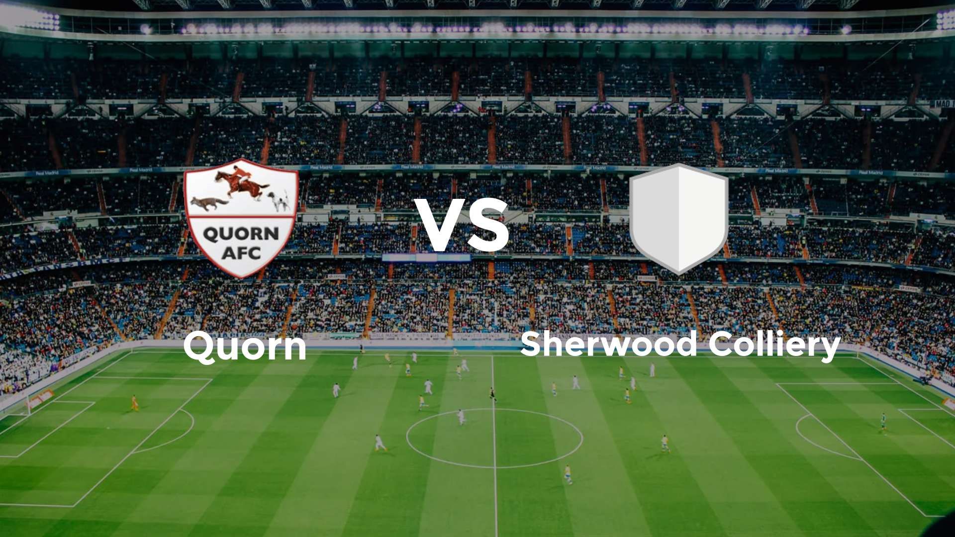 Quorn vs Sherwood Colliery