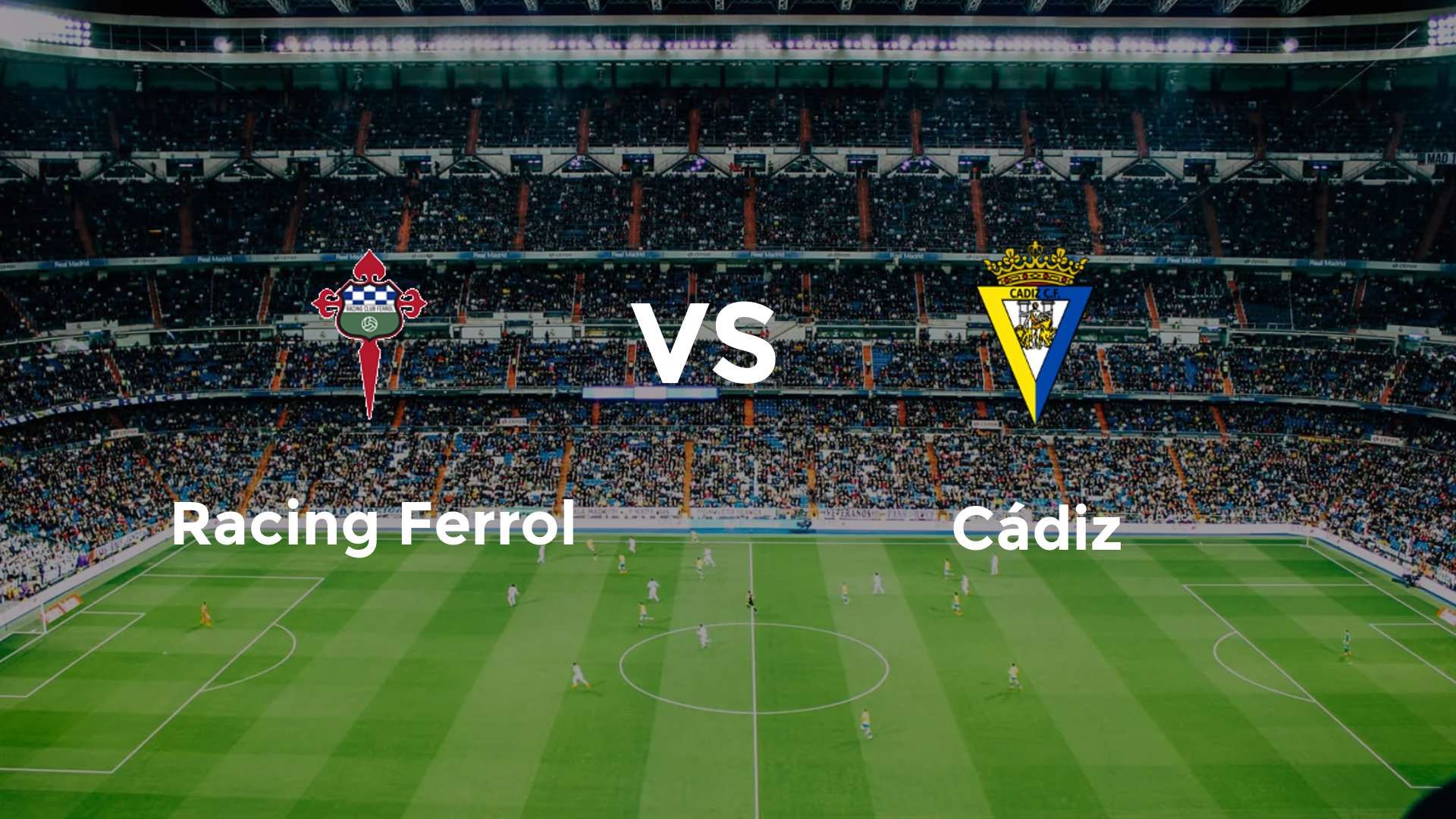 Racing Ferrol vs Cádiz