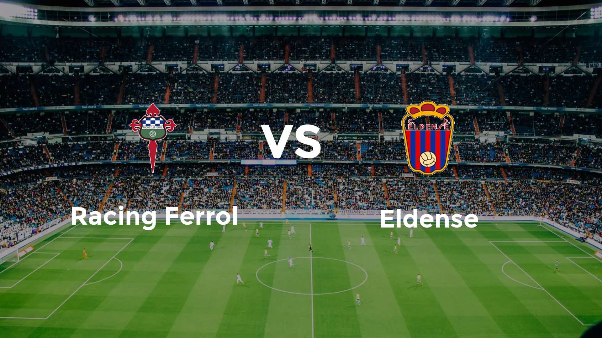 Racing Ferrol vs Eldense