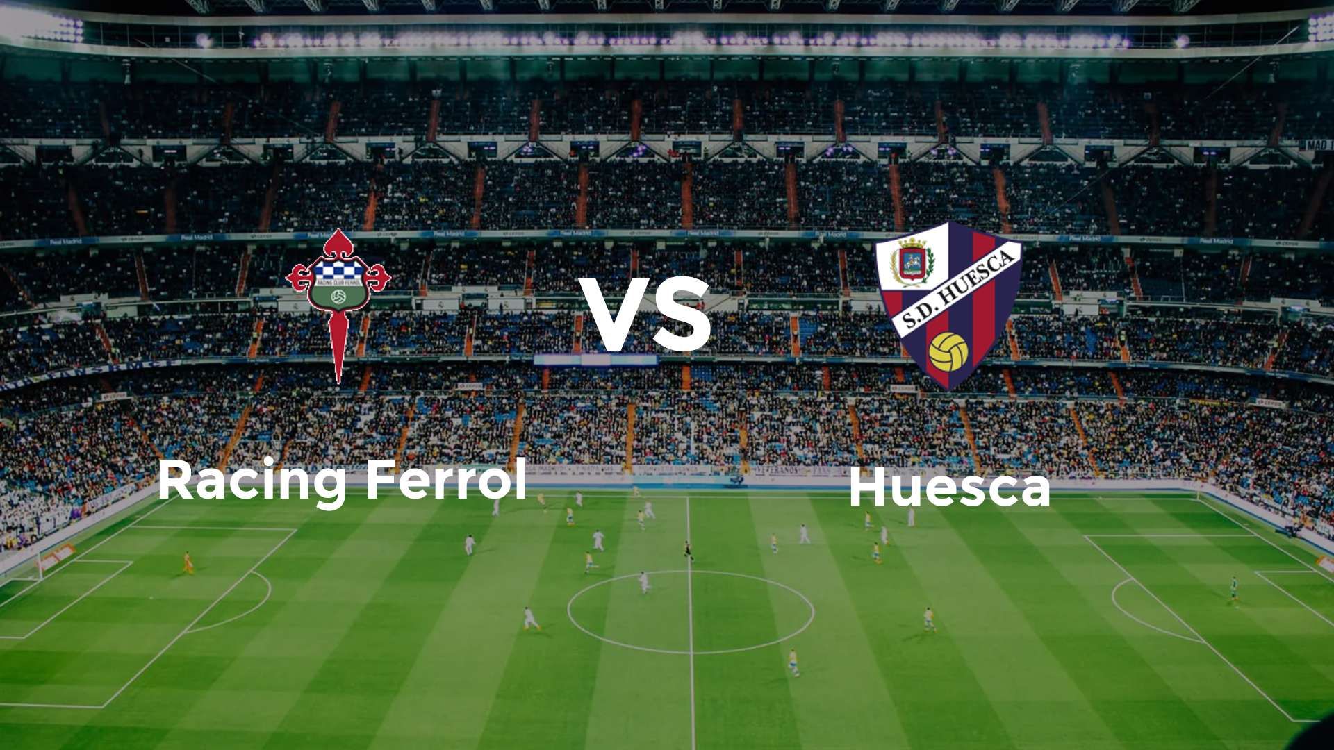 Racing Ferrol vs Huesca