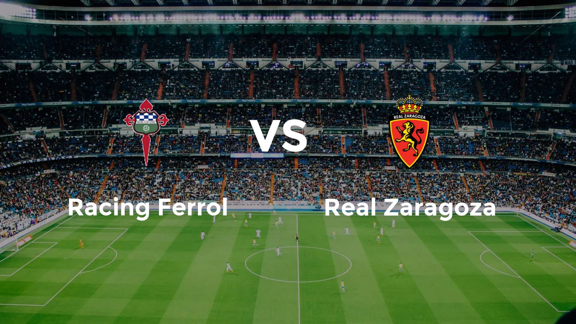 Racing Ferrol vs Real Zaragoza
