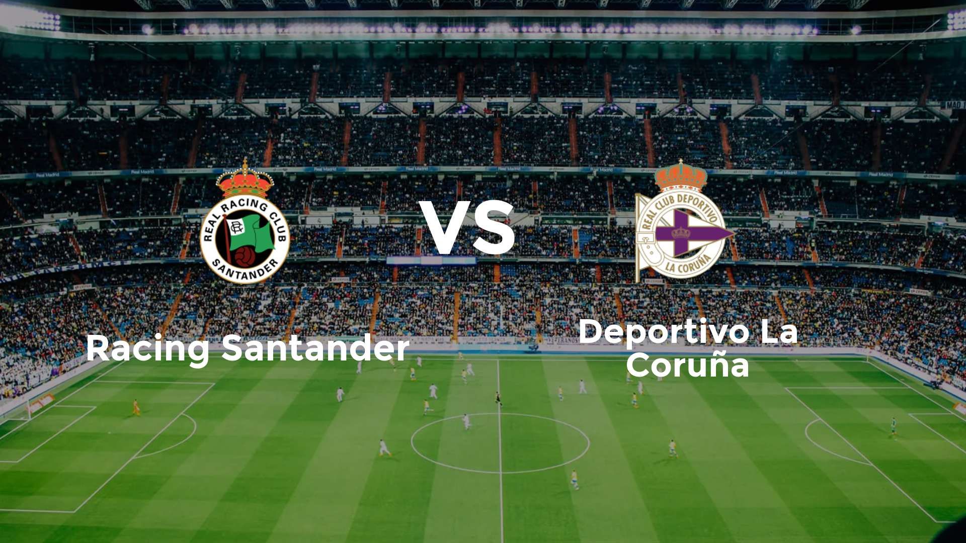 Racing Santander vs Deportivo La Coruña