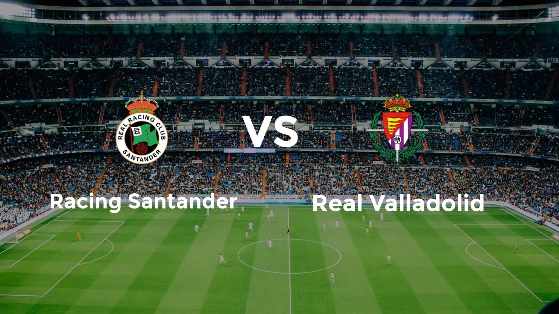 Racing Santander vs Real Valladolid