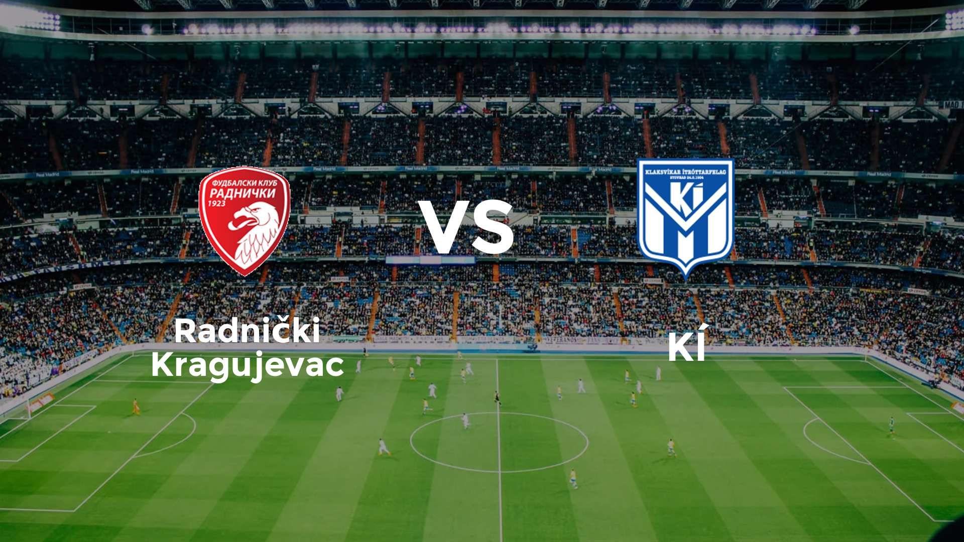 Radnički Kragujevac vs KÍ