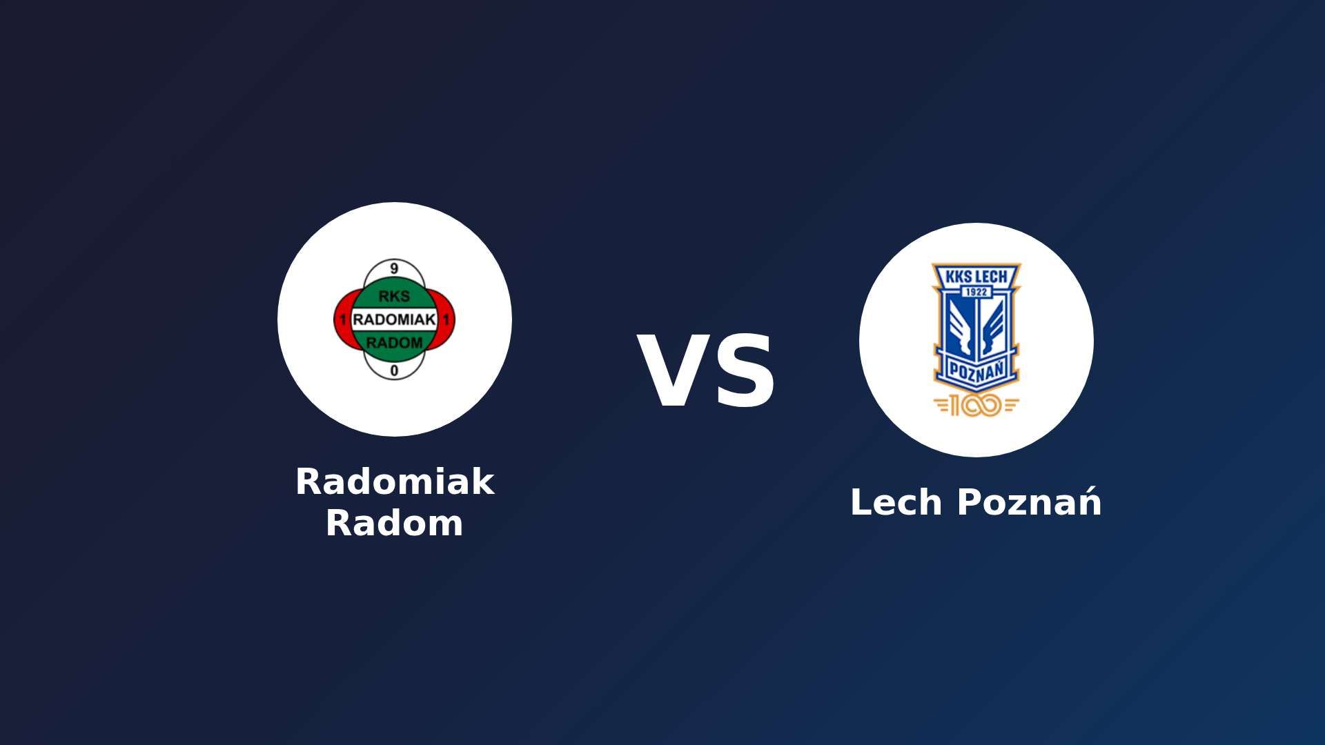 Radomiak Radom vs Lech Poznań