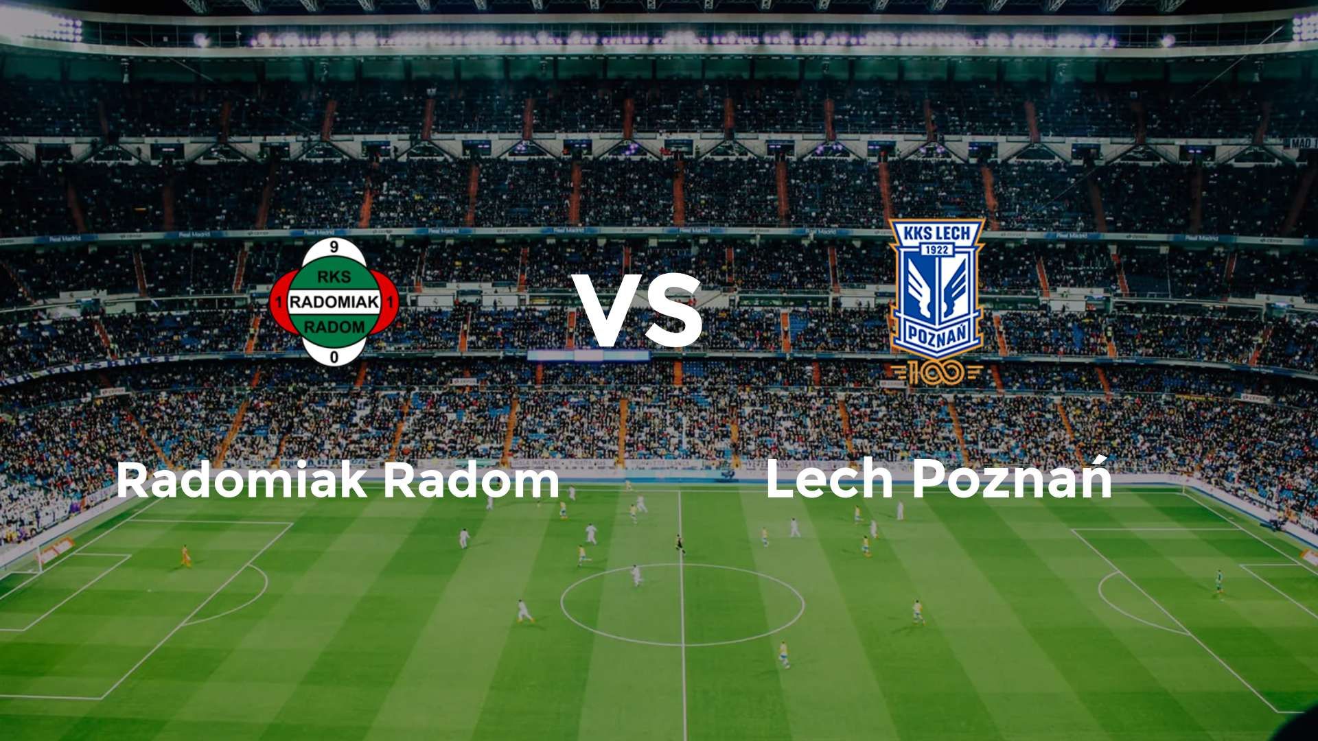 Radomiak Radom vs Lech Poznań