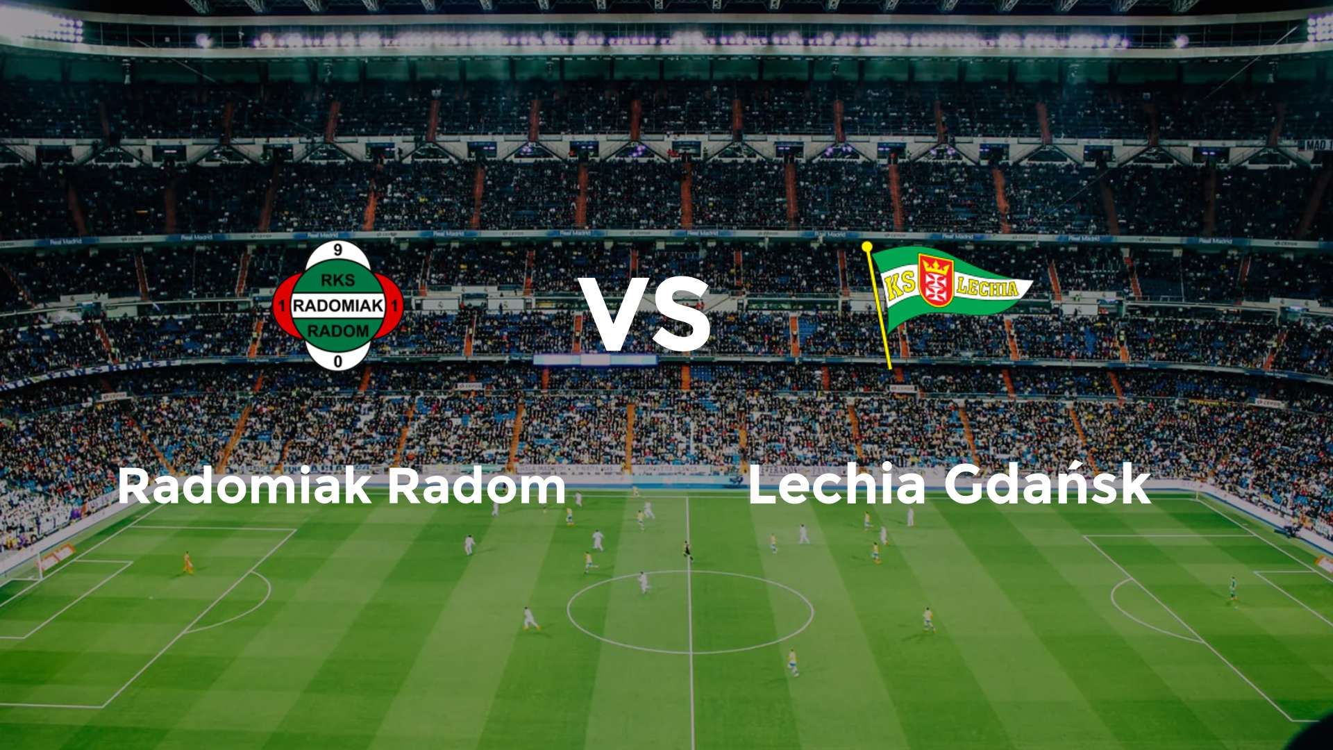 Radomiak Radom vs Lechia Gdańsk
