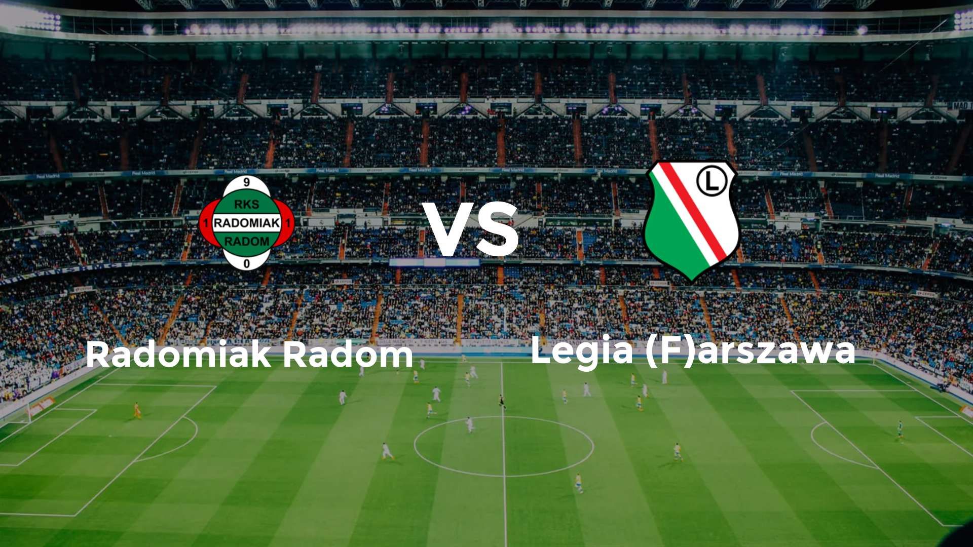 Radomiak Radom vs Legia (F)arszawa