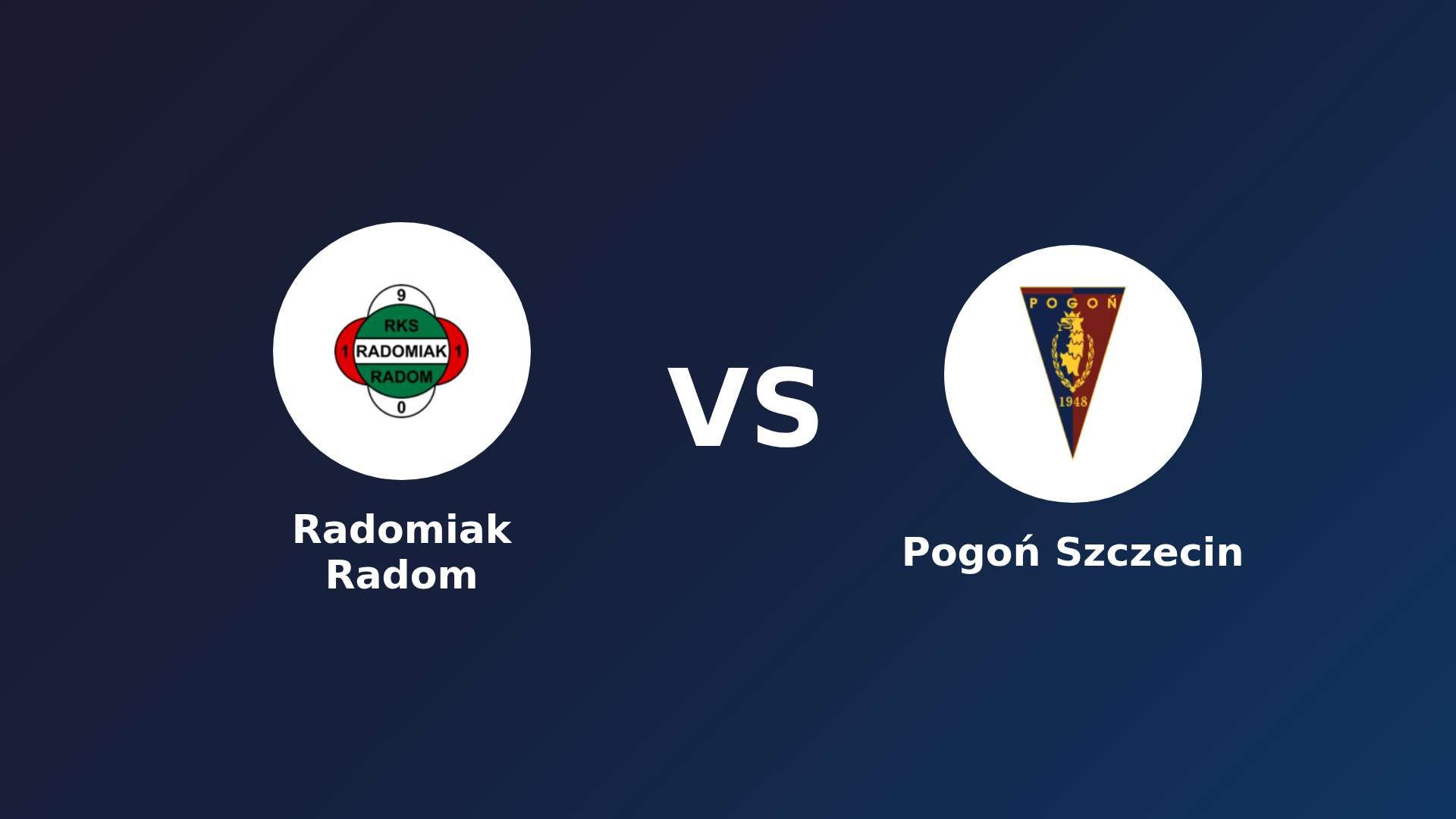 Radomiak Radom vs Pogoń Szczecin