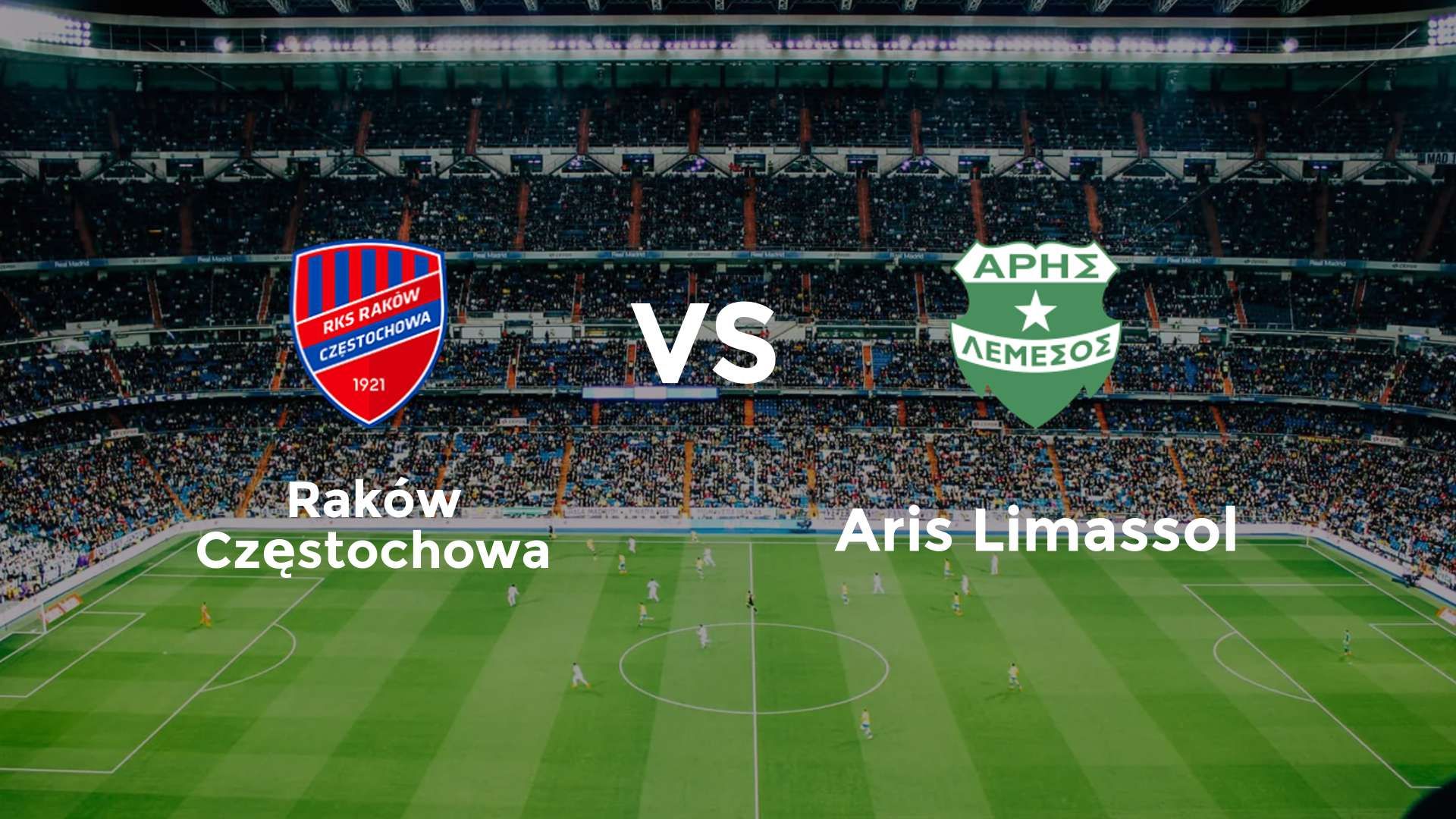 Raków Częstochowa vs Aris Limassol