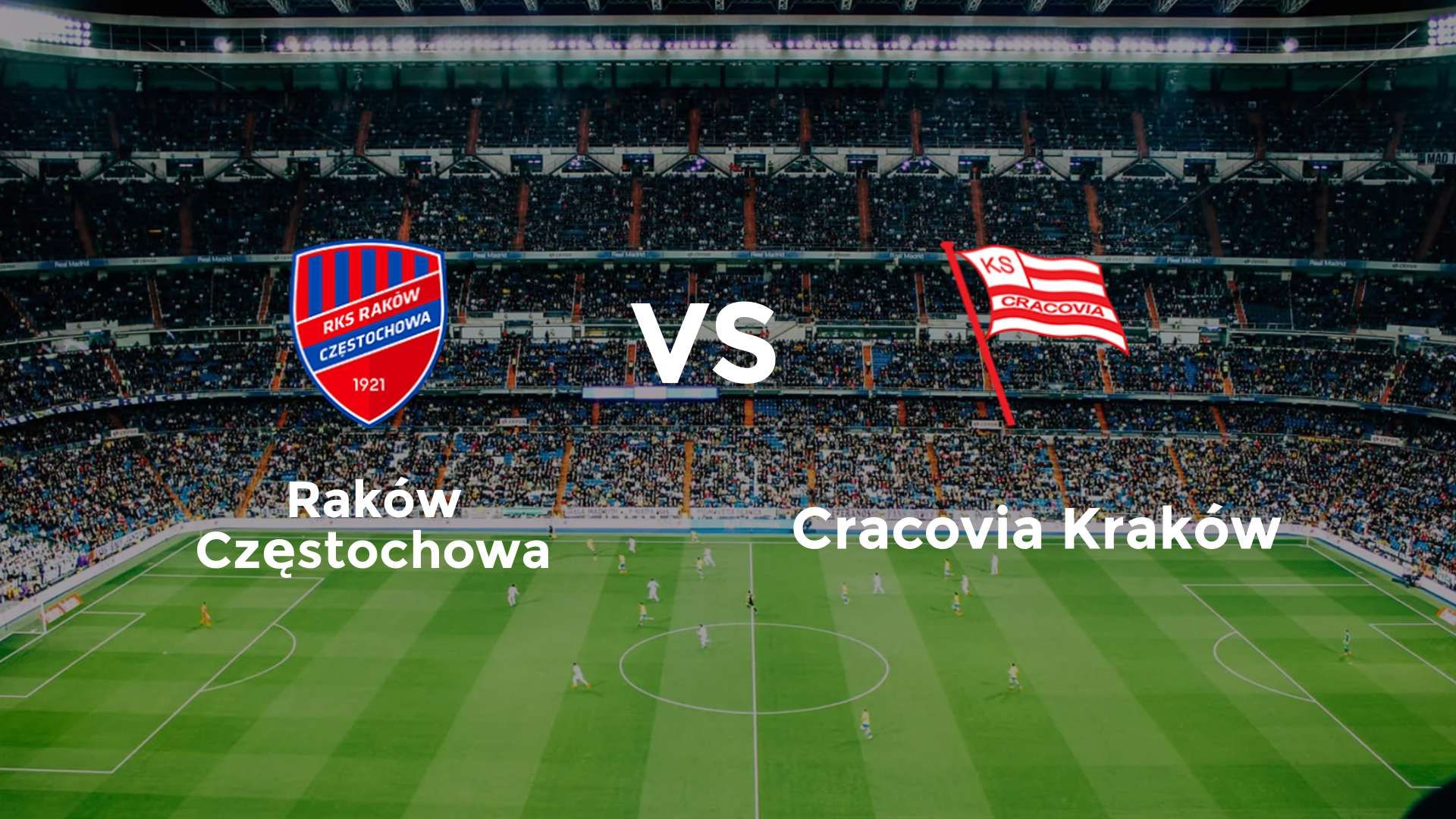 Raków Częstochowa vs Cracovia Kraków