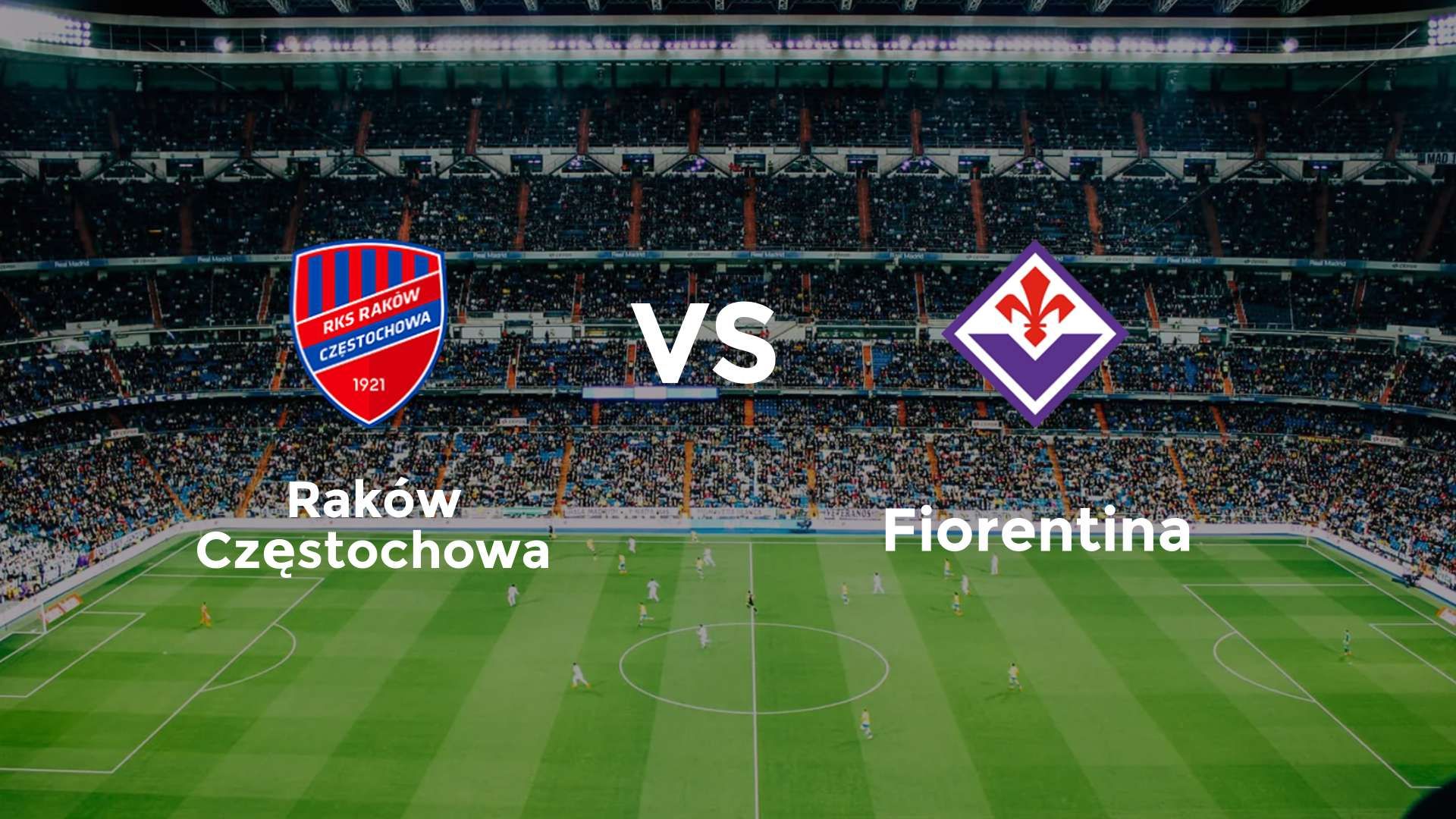 Raków Częstochowa vs Fiorentina