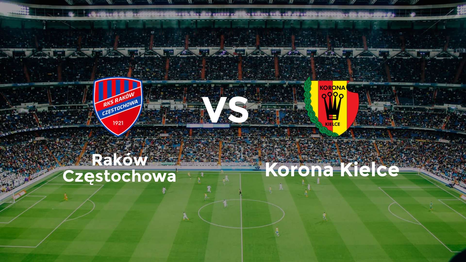 Raków Częstochowa vs Korona Kielce