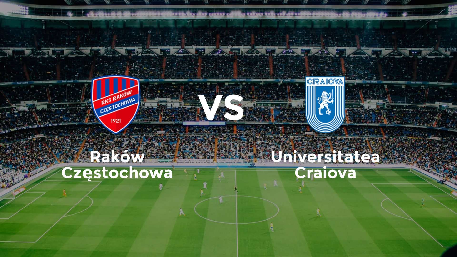 Raków Częstochowa vs Universitatea Craiova