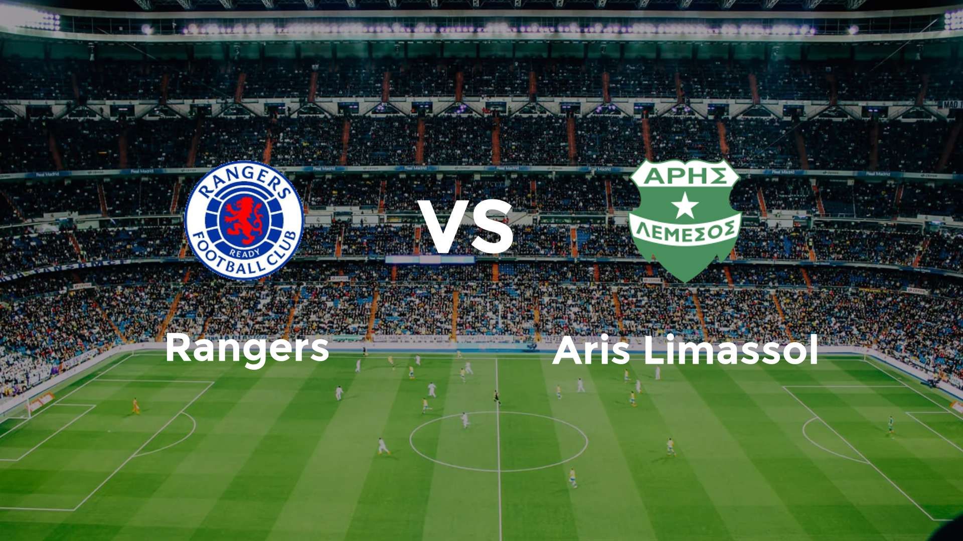 Rangers vs Aris Limassol