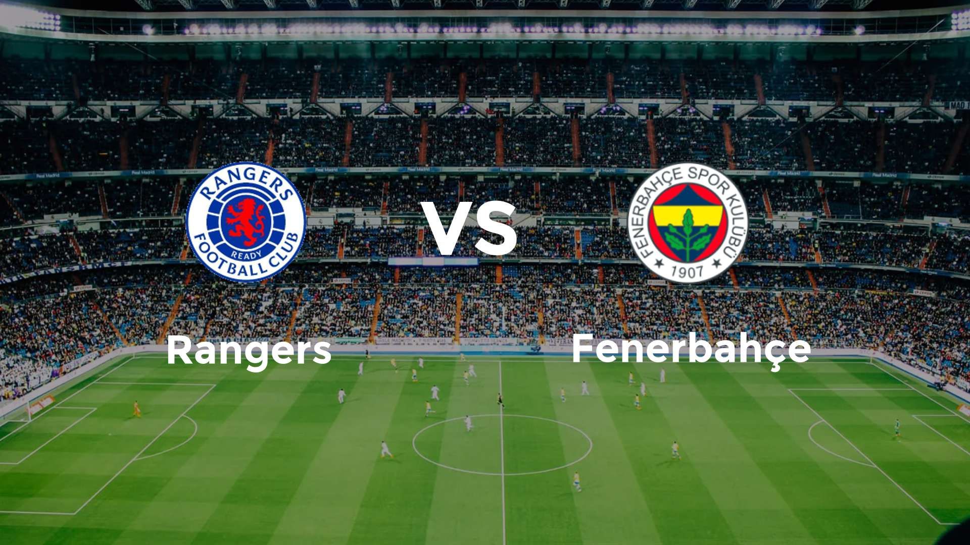 Rangers vs Fenerbahçe