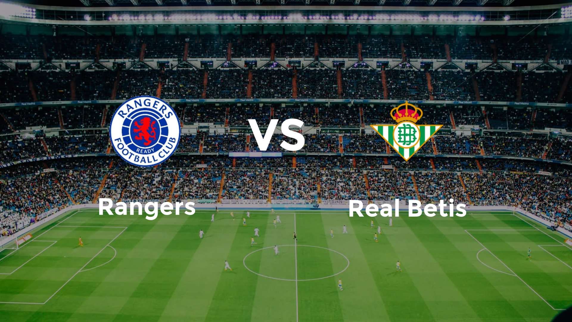 Rangers vs Real Betis