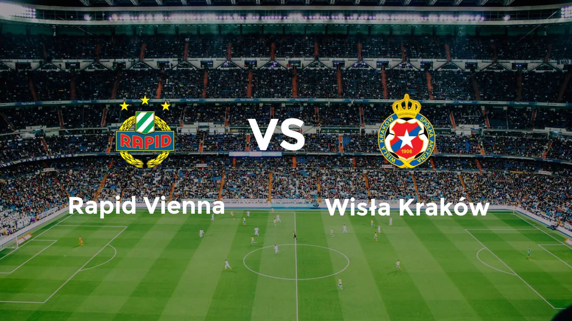 Rapid Vienna vs (F)isła Kraków