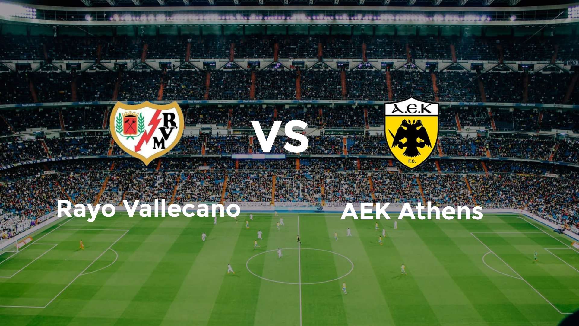 Rayo Vallecano vs AEK Athens