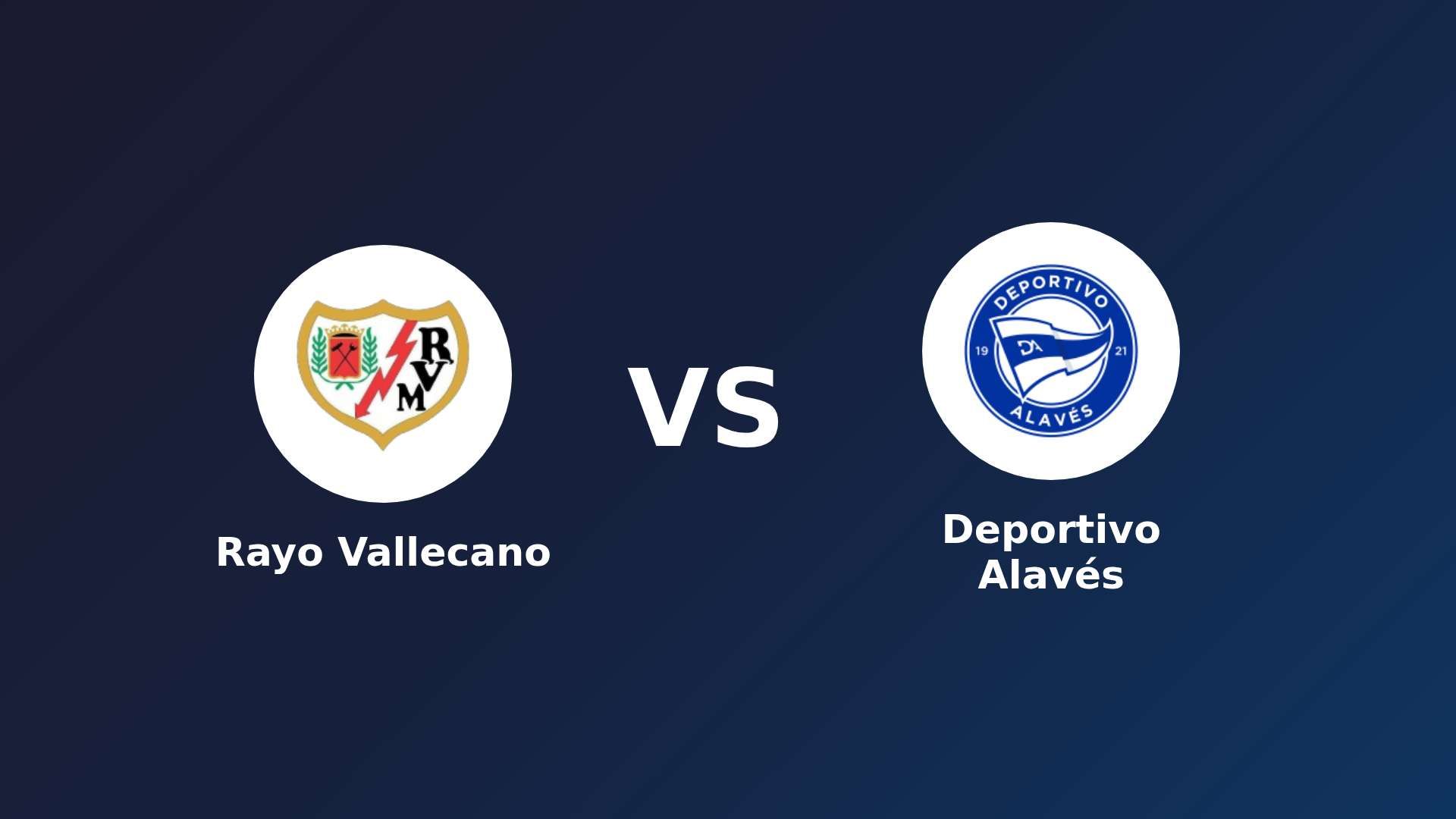 Rayo Vallecano vs Deportivo Alavés