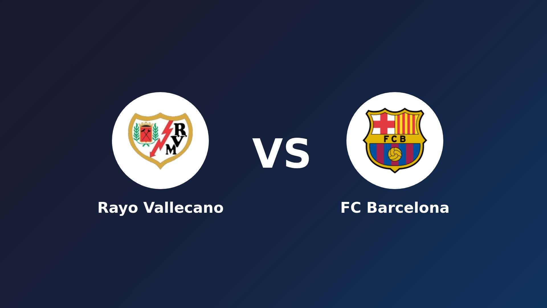 Rayo Vallecano vs FC Barcelona