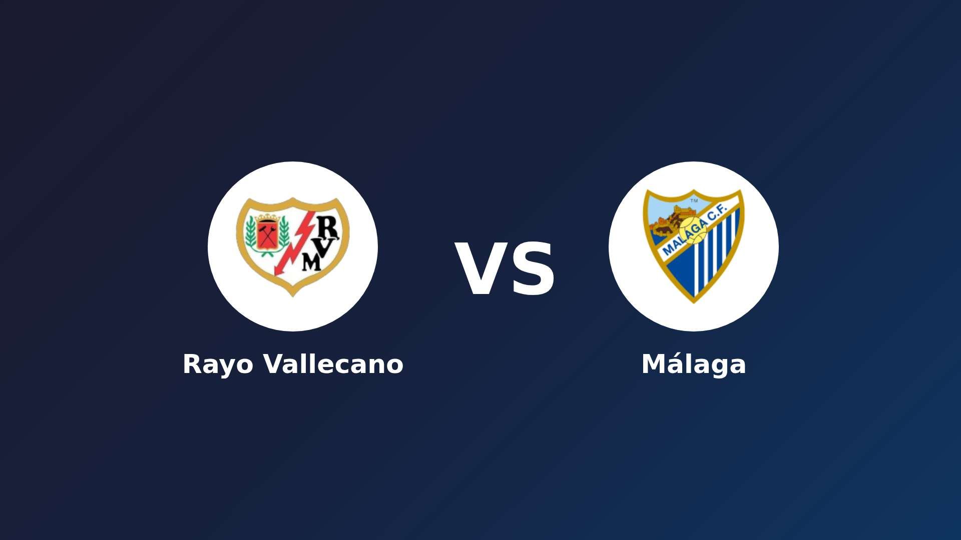 Rayo Vallecano vs Málaga